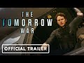 The Tomorrow War - Official Teaser Trailer (2021) Chris Pratt, Yvonne Strahovski, J.K. Simmons