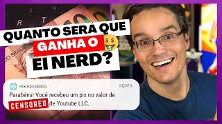 Quanto Ganha Ei Nerd - Atualizado 2023