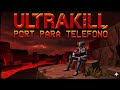 Instala Port de ULTRAKILL para Teléfonos 👀🔥 - ULTRADROID