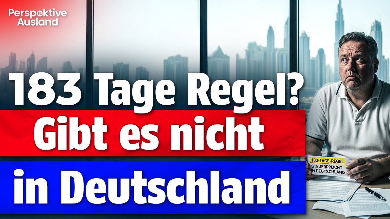 Auswandern & die 183-Tage-Lüge: Wann du in Deutschland wirklich steuerpflichtig bist