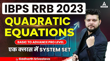 IBPS RRB PO/CLERK 2023 | Quadratic Equations for IBPS RRB 2023 | IBPS RRB Quants Preparation