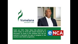 Peter Setou discusses land reform challenges 30 years into Democracy | Vumelana Advisory Fund | eNCA
