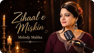 Zihaal-e-Miskin | Melody Malika | Female Version l Vishal Mishra | Shreya Ghoshal