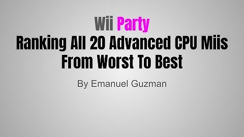 Wii Party - Ranking All 20 Advanced CPU Miis From Worst To Best