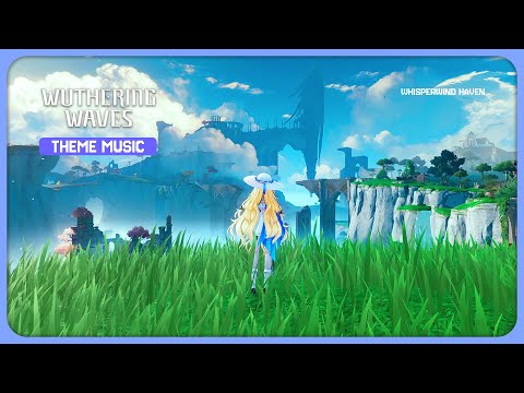 Whisperwind Haven Rinascita Theme Music Where Wind Whispers Wuthering Waves OST Loop