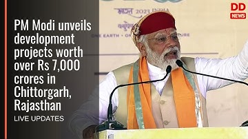 PM Modi unveils various development projects worth over Rs 7,000 crores in Chittorgarh, Rajasthan