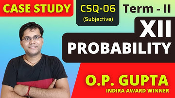 Class 12 Maths Case Study for Term 2 | Subjective Case Study Question for CBSE | Maths by O.P. GUPTA
