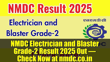 NMDC Electrician and Blaster Grade-2 Result 2025 Out – Check Now at nmdc.co.in