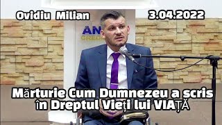 Ovidiu Milian - Mărturie Cum Dumnezeu a scris în Dreptul Vieți lui VIAȚĂ. | 3.04.2022.🕊🙏