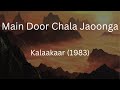 Main Door Chala Jaoonga | Kalakaar | Suresh Wadkar | Kalyanji-Anandji | Indeevar | Hindi Hit Song
