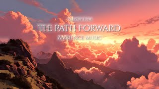 Celebrity The Path Forward⛅ | Ambience Music Wealth