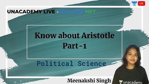 Know about Aristotle Part-1 | Political Science | Unacademy Live - NTA UGC NET | Meenakshi Singh