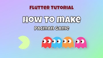Simple Flutter Tutorial - Pacman Game