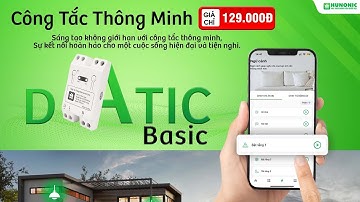 Công Tắc Thông Minh Hunonic Datic│Giá Siêu Sốc Chỉ 129K│Hàng Việt Nam│0983.988.828