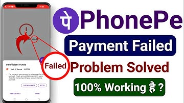 Phonepe payment failed - phonepe payment failed problem