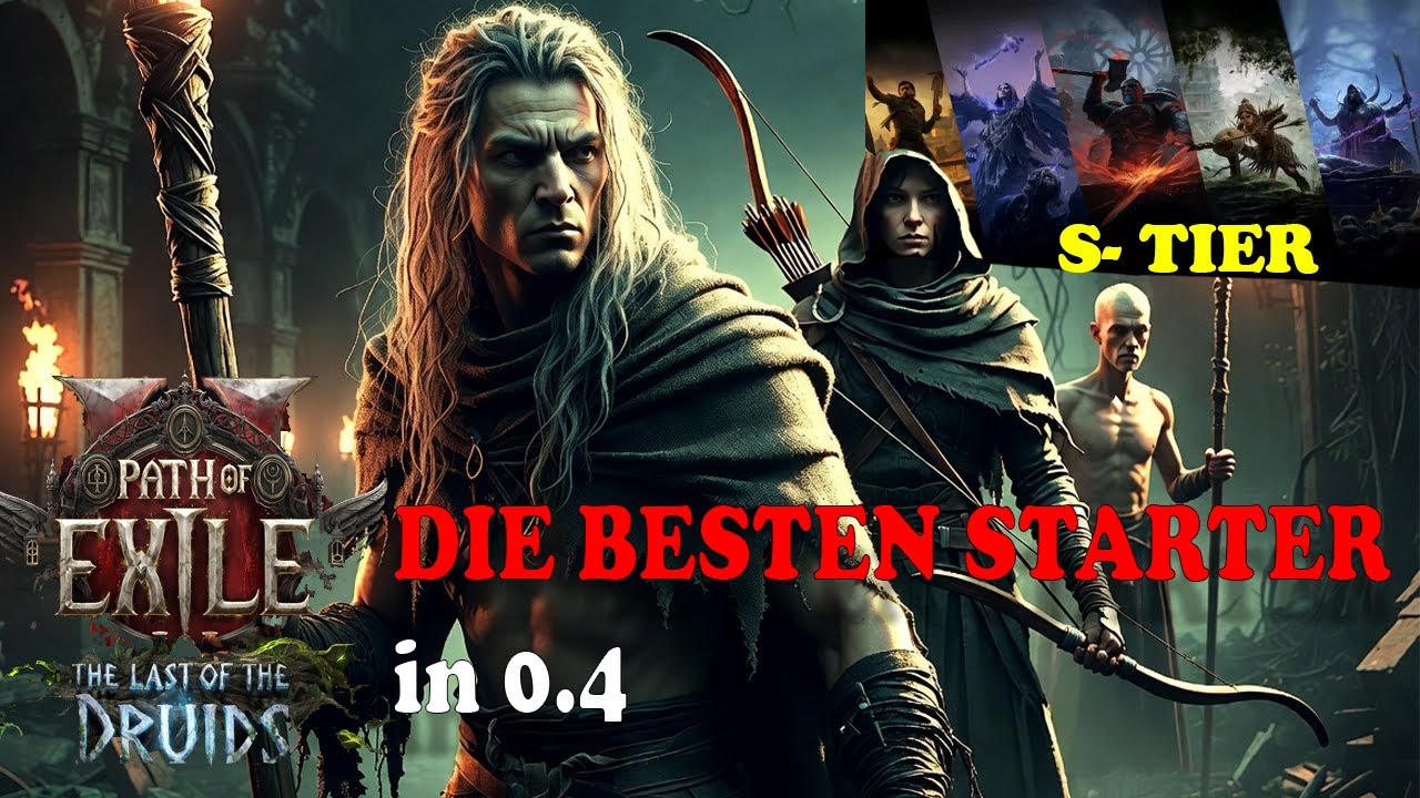 🔥Beste Klassen für Starter - POE2 0.4 S-Tierlist – The Last of the Druids