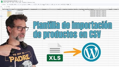 Importar productos a WooCommerce a través de CSV - Plantilla XLS