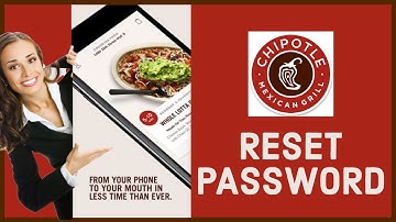 How to Reset Your Chipotle Account Password 2023? Recover Chipotle Account
