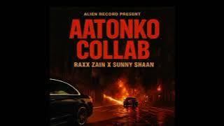 AATONKO COLLAB|| SUNNY SHAAN X RAXX ZAIN ||  PROD BY KYXXX ||  OFFICE AUDIO 2k25