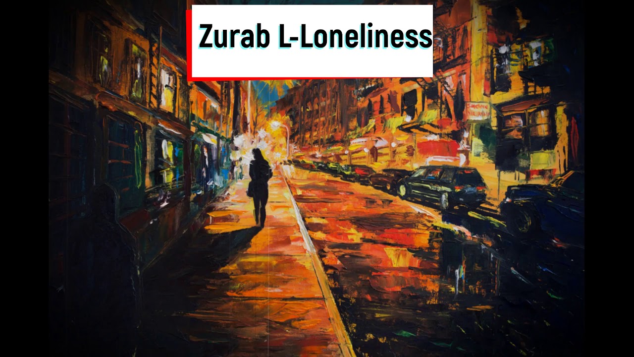 Zurab L - Loneliness