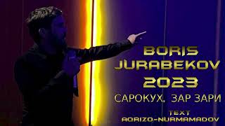 BORIS-JURABEKOV 2023 НОВАЯ ПЕСНЯ САРОКУХ, ЗАР ЗАРИ