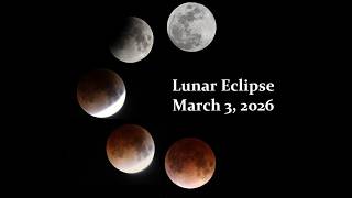 Cold Hearted Orb That Rules the Night - Lunar Eclipse March 3 2026