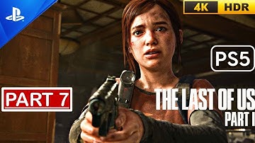 The Last Of Us Part 1 Remake PS5 - Gameplay Walkthrough (4K HDR 60FPS) Part 7 No Commentary