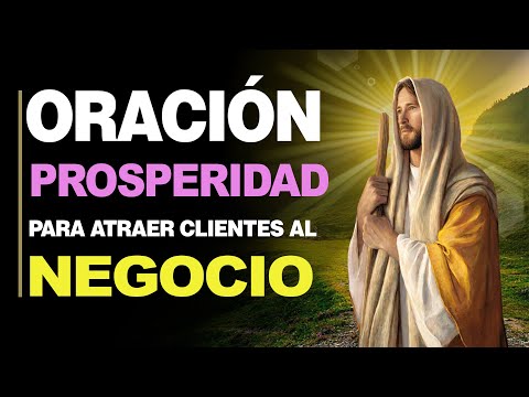 🙏 Oración de Prosperidad para Atraer Clientes y VENDER MÁS EN EL NEGOCIO 💵