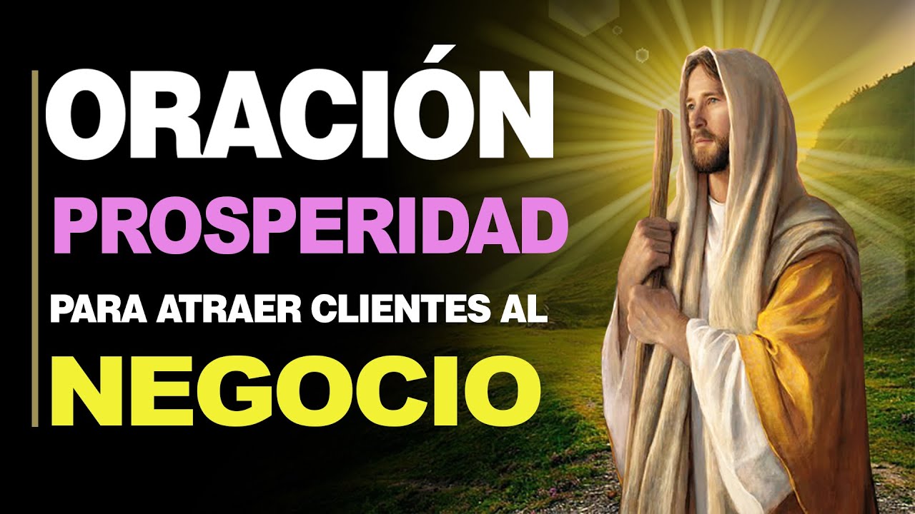 🙏 Oración de Prosperidad para Atraer Clientes y VENDER MÁS EN EL ...