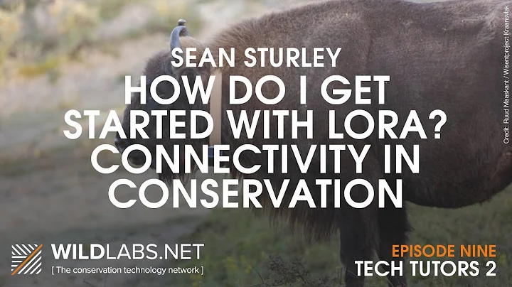 Sean Sturley: How do I get started with LoRa? Conn...