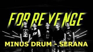 FOR REVENGE - SERANA - DRUMLESS - MINUS ONE DRUM #minusone #nodrum #drumlessons