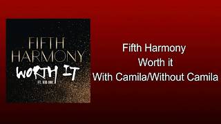Fifth Harmony Worth It With Vs Without Camila