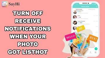 How To Turn Off Receive Notifications When Your Photo Got Listhot On SayHi App