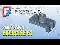 Exercise 61 FreeCAD Part Design Tutorial For Beginner