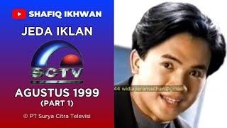 Jeda Iklan SCTV (Agustus 1999) | Part 1