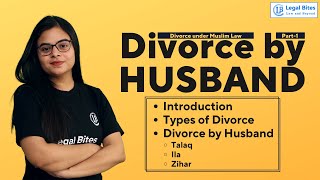 Divorce under Muslim Law Part 1 (by Husband) | Explained | Lecture 7 | Legal Bites Academy