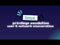 Linux Privilege Escalation part 1 | user & network enumeration