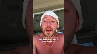 Women Only Want The Best Looking Men