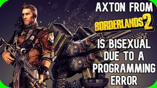 Fact Fiend - Axton From Borderlands 2 is Bisexual Due to a Programming Error