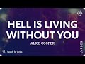 Alice Cooper - Hell Is Living Without You (Lyrics for Desktop)