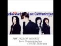 THE YELLOW MONKEY Love Communication cover