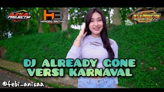 FEBI ANISA ft HENDRO BINTANG -  INTAN PRODUCTION- AZKA PROJECT 'DJ ALREADY GONE VERSI KARNAVAL'