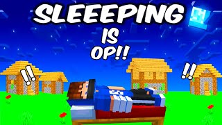 Minecraft But Sleeping Is Super OP!!