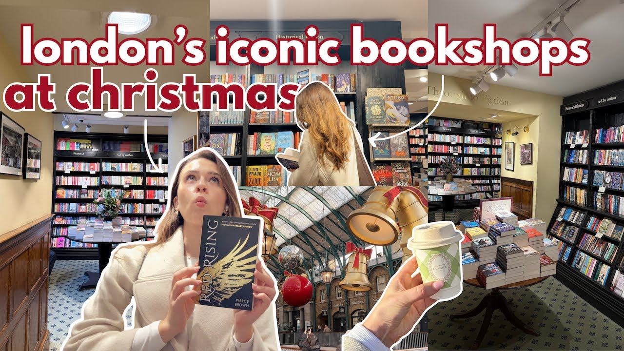london's most iconic bookshops (at christmas!) 📚🎄🌟 a tour of the best bookshops!! bookmas 10