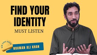 How to Find Your Identity - Great Bayan by Nouman Ali Khan