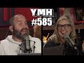 Your Mom's House Podcast - Ep. 585