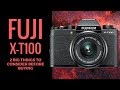 Fuji X-T100 - 2 BIG Things to Consider Before Buying the X-T100