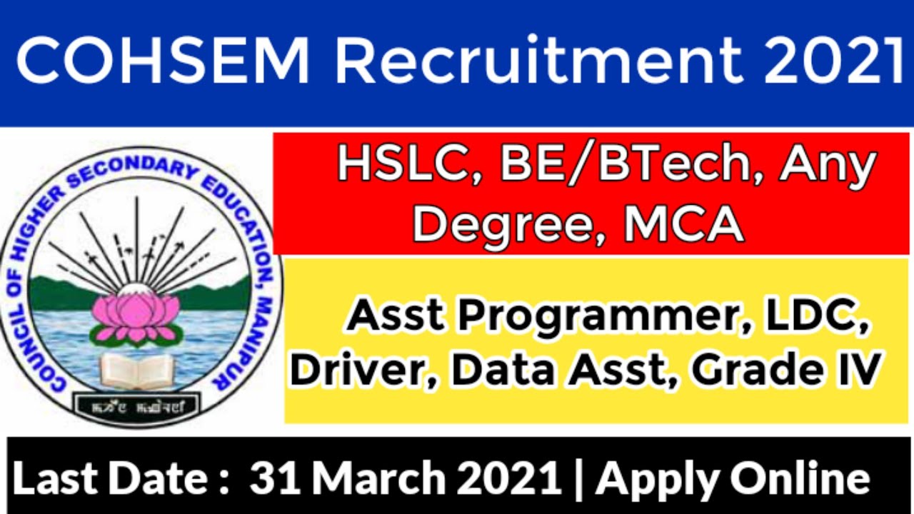 COHSEM Recruitment 2021 Manipur  | Council of Higher Secondary Education Manipur Recruitment  2021