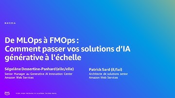 AWS Summit Paris 2024 - De MLOps à FMOps... (GAI214-FR)