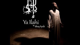 Ishaq Ayubi - Ya Ilahi ( Video 2015)